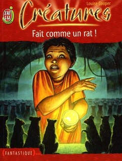 Front cover_Créatures, Vol. 3. Fait comme un rat !