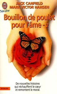 Couverture_Bouillon de poulet pour l'âme 2 : de nouvelles histoires qui réchauffent le coeur et remontent le moral