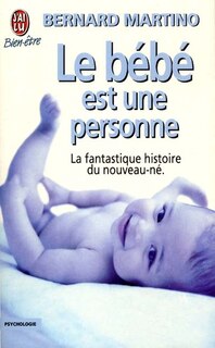 Front cover_Le bébé est une personne : la fantastique histoire du nouveau né