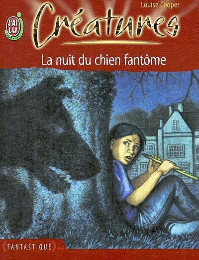 Couverture_Cr&eacute;atures, Vol. 6. La nuit du chien fant&ocirc;me