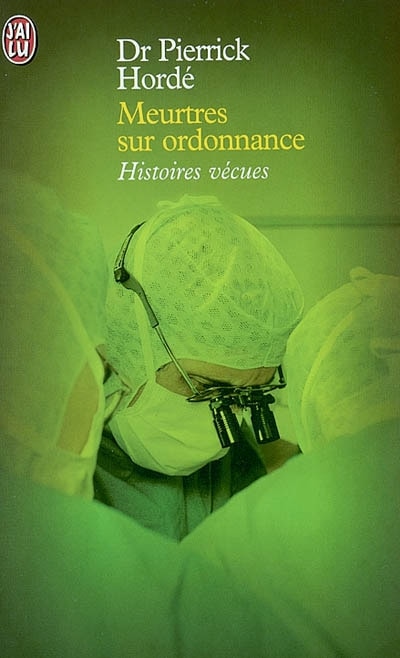 Front cover_Meurtres sur ordonnance : 21 histoires vraies