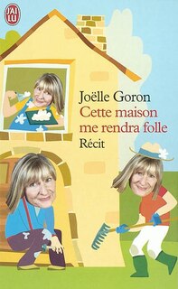Couverture_Cette maison me rendra folle