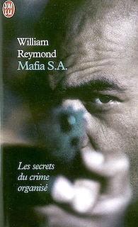 Couverture_Mafia S.A. : les secrets du nouveau crime organisé