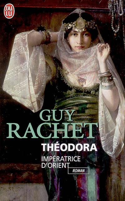 Front cover_Th&eacute;odora, imp&eacute;ratrice d'Orient