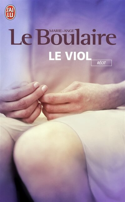 Front cover_Le viol : r&eacute;cit