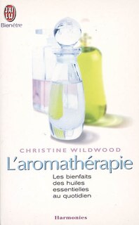 Couverture_L'aromathérapie : les bienfaits des huiles essentielles au quotidien