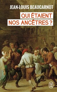 Front cover_Qui étaient nos ancêtres ? : de leur histoire à la nôtre