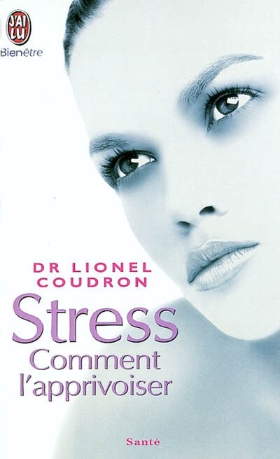 Couverture_Stress : comment l'apprivoiser
