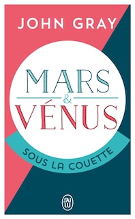 Front cover_Mars et Vénus sous la couette : pour que la passion résiste au temps