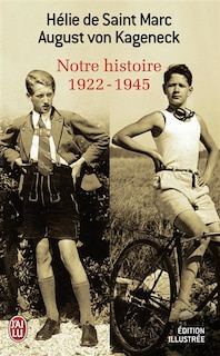 Front cover_Notre histoire, 1922-1945 : conversations avec Etienne de Montety