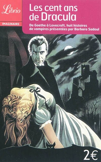 Front cover_Les cent ans de Dracula : de Goethe à Lovecraft, huit histoires de vampires