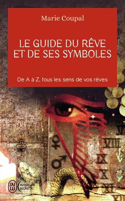 Front cover_Le guide du rêve et de ses symboles : de A à Z, tous les sens de vos rêves
