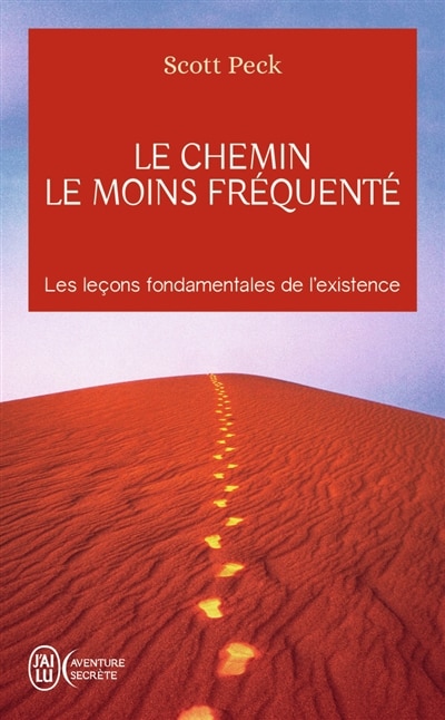 Le chemin le moins fréquenté: apprendre à vivre avec la vie