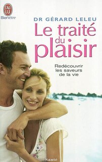 Front cover_Le traité du plaisir ou Comment caresser la vie dans le bon sens : redécouvrir les saveurs de la vie