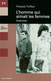 Front cover_L'homme qui aimait les femmes : cinéroman