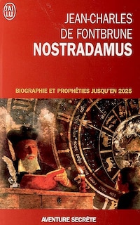 Front cover_Nostradamus : biographie et prophéties jusqu'en 2025