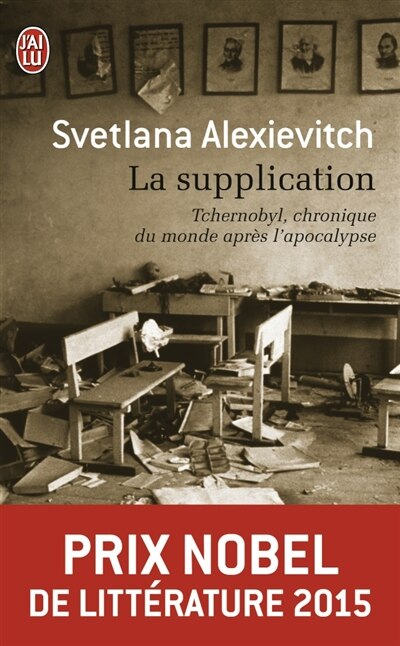 Front cover_La supplication : Tchernobyl, chroniques du monde après l'apocalypse