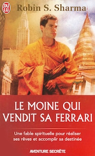 Couverture_Le moine qui vendit sa Ferrari : une fable spirituelle pour réaliser ses rêves et accomplir sa destinée