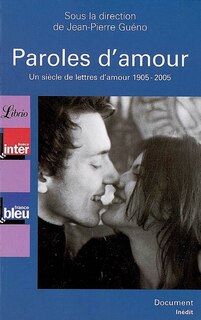 Front cover_Paroles d'amour : un siècle de lettres d'amour, 1905-2005