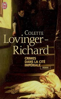 Front cover_Crimes dans la cité impériale : à Compiègne sous le premier Empire