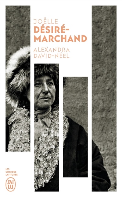 Front cover_Alexandra David-Néel : vie et voyages : récit