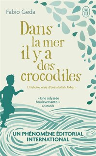 Front cover_Dans la mer il y a des crocodiles : l'histoire vraie d'Enaiatollah Akbari