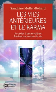 Couverture_Les vies antérieures et le karma : accéder à ses mystères, réaliser sa mission de vie