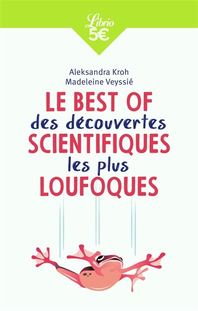 Front cover_Le best of des découvertes scientifiques les plus loufoques