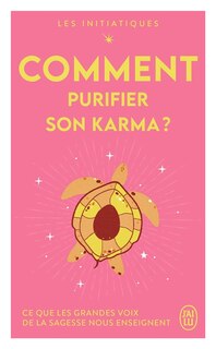 Couverture_Comment purifier son karma ?