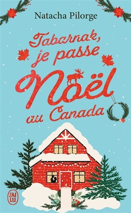 Tabarnak, je passe Noël au Canada