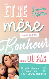 Front cover_Etre mère c'est que du bonheur... ou pas