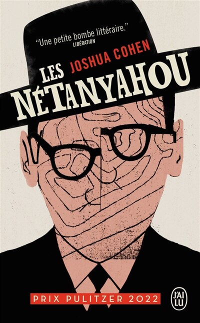 Front cover_Les Nétanyahou ou Le récit d'un épisode somme toute mineur, voire carrément négligeable, dans l'histoire d'une famille très célèbre