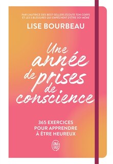 Front cover_Une année de prises de conscience : 365 exercices pour apprendre à être heureux