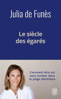 Couverture_Le siècle des égarés : comment être soi sans tomber dans le piège identitaire