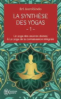 Couverture_La synthèse des yogas, Vol. 1