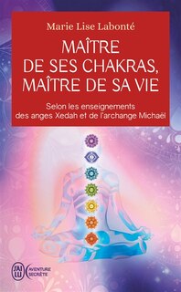 Front cover_MAÎTRE DE SES CHAKRAS MAÎTRE DE SA VIE