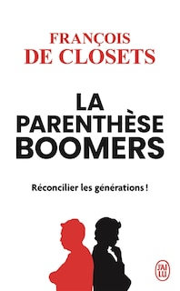 Couverture_La parenthèse boomers : réconcilier les générations !
