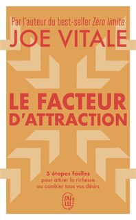 Couverture_Le facteur d'attraction : 5 étapes faciles pour attirer la richesse ou combler tous vos désirs