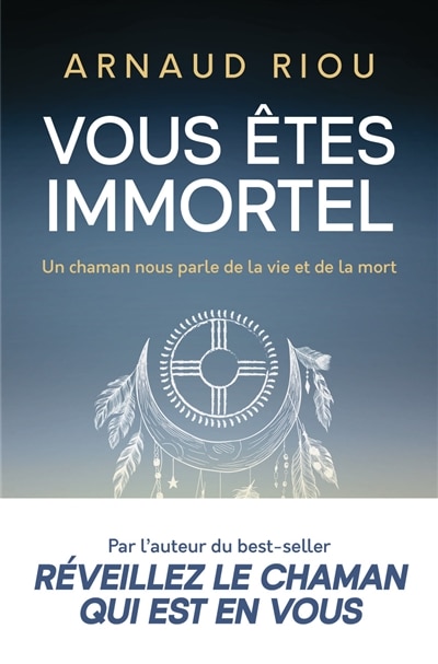 Front cover_Vous êtes immortel : un chaman nous parle de la vie et de la mort