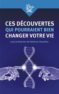 Couverture_Ces découvertes qui pourraient bien changer votre vie
