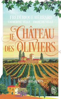 Front cover_Le château des oliviers ; Vingt ans après