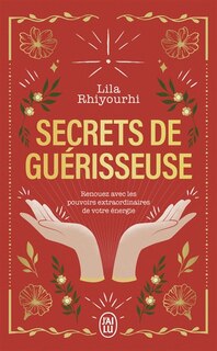 Couverture_Secrets de guérisseuse : renouez avec les pouvoirs extraordinaires de votre énergie