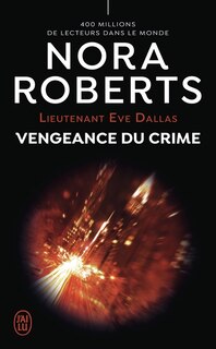 Couverture_LIEUTENANT EVE DALLAS -57- VENGEANCE DU CRIME