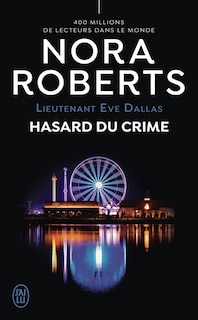 Couverture_Lieutenant Eve Dallas -58- hasard du crime