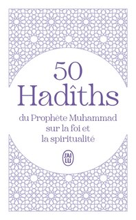 Couverture_50 hadîths du prophète Muhammad sur la foi et la spiritualité