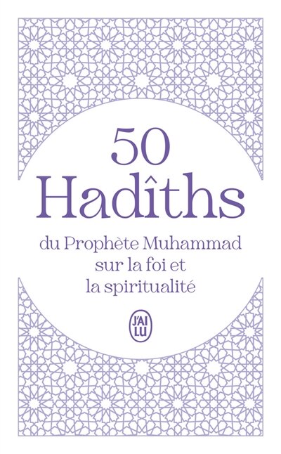 Couverture_50 hadîths du prophète Muhammad sur la foi et la spiritualité