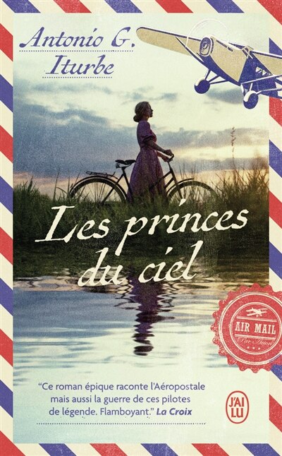 Front cover_Les princes du ciel, Saint-Exupéry, Mermoz, Guillaumet : l'épopée de pilotes de légende