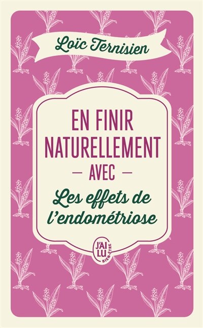 Couverture_En finir naturellement avec les effets de l'endom&eacute;triose