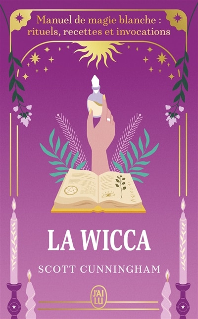 Couverture_La wicca : manuel de magie blanche : rituels, recettes et invocations