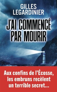Couverture_J'ai commenc&eacute; par mourir